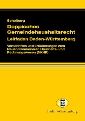 Immagine del venditore per Doppisches Gemeindehaushaltsrecht - Leitfaden Baden-Wrttemberg: Vorschriften und Erluterungen zum Neuen Kommunalen Haushalts- und Rechnungswesen (NKHR) venduto da Versandantiquariat Felix Mcke