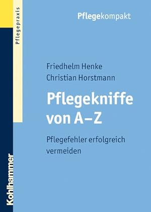 Bild des Verkufers fr Pflegekniffe von A - Z: Pflegefehler erfolgreich vermeiden (Pflegekompakt) zum Verkauf von Versandantiquariat Felix Mcke