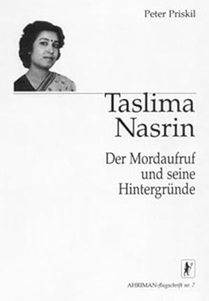 Immagine del venditore per Taslima Nasrin: Der Mordaufruf und seine Hintergrnde (Ahriman-Flugschriften) venduto da Versandantiquariat Felix Mcke