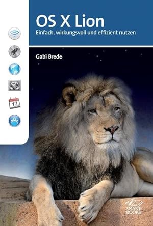 Image du vendeur pour OS X Lion - Einfach, wirkungsvoll und effizient nutzen mis en vente par Versandantiquariat Felix Mcke