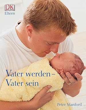 Seller image for Vater werden - Vater sein for sale by Versandantiquariat Felix Mcke