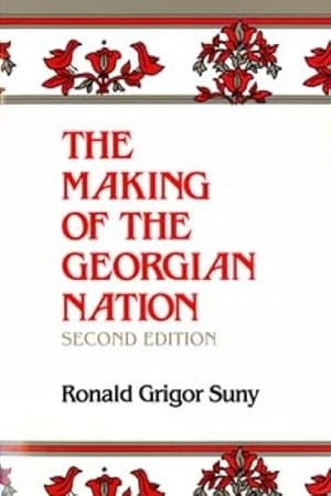 Image du vendeur pour Making of the Georgian Nation mis en vente par GreatBookPrices