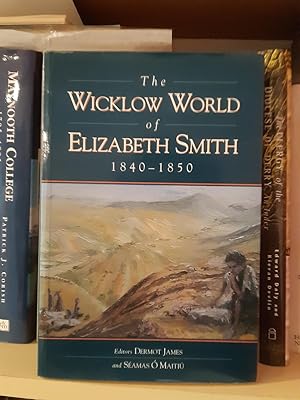 Seller image for The Wicklow World of Elizabeth Smith, 1840-50 for sale by Temple Bar Bookshop