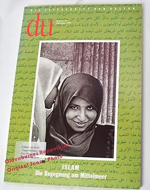 DU. Die Zeitschrift der Kultur. Heft 7/8 1994: ISLAM Die Begegung am Mittelmeer; mit Faksimile - ...