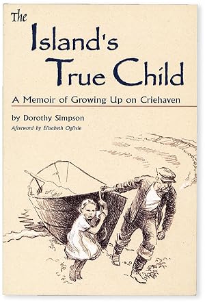 The Island's True Child: A Memoir of Growing Up on Criehaven