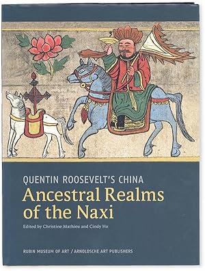 Bild des Verkufers fr Quentin Roosevelt's China. Ancestral Realms of the Naxi zum Verkauf von Lorne Bair Rare Books, ABAA