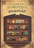 Immagine del venditore per Le Grand Livre Des Secrets De Mamie venduto da RECYCLIVRE