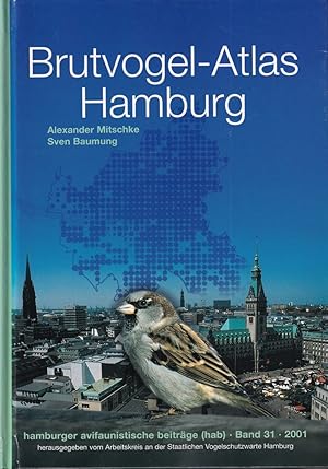 Brutvogel-Atlas Hamburg. Revierkartierung auf 768 km Stadtfläche zwischen 1997 und 2000.