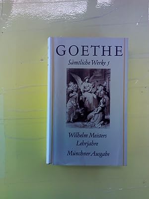 Seller image for Johann Wolfgang Goethe. Smtliche Werke. Band 5. Wilhelm Meisters Lehrjahre for sale by biblion2