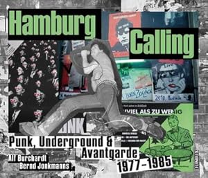 Bild des Verkufers fr Hamburg Calling : Punk, Underground & Avantgarde 1977-1985 zum Verkauf von AHA-BUCH GmbH