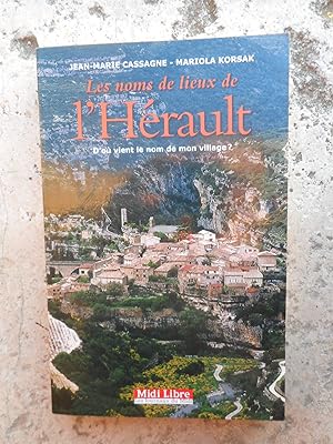 Imagen del vendedor de Les noms de lieux de l'Herault - D'ou vient le nom de mon village ? a la venta por Frederic Delbos