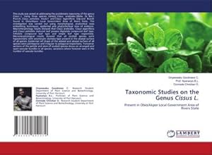 Seller image for Taxonomic Studies on the Genus Cissus L. : Present in Obio/Akpor Local Government Area of Rivers State for sale by AHA-BUCH GmbH