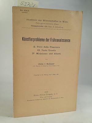 Image du vendeur pour Knstlerprobleme der Frhrenaissance; II. Piero della Francesca; III. Paolo Uccello; IV. Michelozzo und Alberti Sitzungsbericht der Akademie der Wissenschaften in Wien, 214. Band, 5. Abhandlung mis en vente par ANTIQUARIAT Franke BRUDDENBOOKS