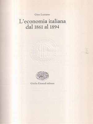 Bild des Verkufers fr L'economia italiana dal 1861 al 1894 zum Verkauf von Librodifaccia