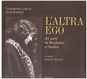 L'altra ego dei poeti da Baudelaire a Pasolini