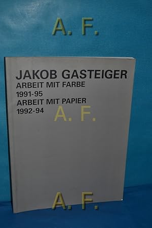 Seller image for Arbeit mit Farbe 1991-95. Arbeit mit Papier 1992-94. for sale by Antiquarische Fundgrube e.U.