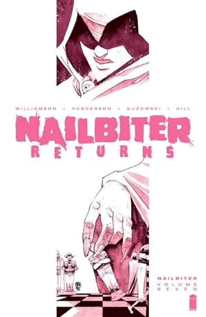 Seller image for Nailbiter 7 : Nailbiter Returns for sale by GreatBookPrices