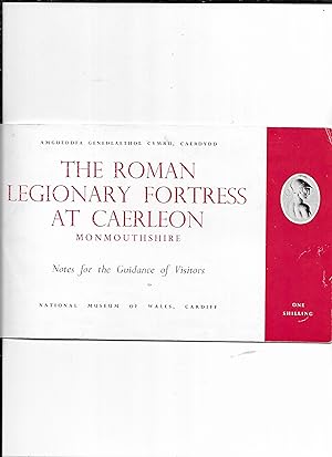 Image du vendeur pour The Roman Legionary Fortress at Caerleon, Monmouthshire: Notes for the Guidance of Visitors mis en vente par Gwyn Tudur Davies