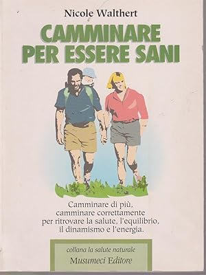 Seller image for Camminare per essere sani for sale by Librodifaccia