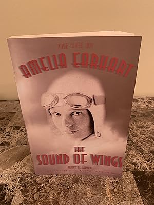 Seller image for The Sound of Wings: The Life of Amelia Earhart for sale by Vero Beach Books