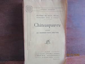 Immagine del venditore per Chateaupauvre, voyage au dernier pays breton de Paul Fval venduto da PORCHEROT Gilles -SP.Rance