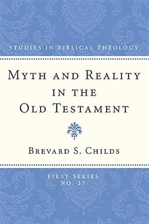 Imagen del vendedor de Myth and Reality in the Old Testament a la venta por GreatBookPrices