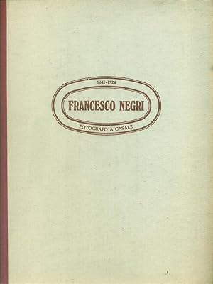 Bild des Verkufers fr Francesco Negri 1841-1924 fotografo a Casale zum Verkauf von Librodifaccia