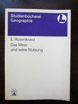 Seller image for Das Meer und seine Nutzung. Studienbücherei Geographie für Lehrer Band 14 for sale by Rudi Euchler Buchhandlung & Antiquariat