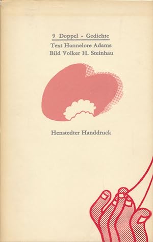 9 Doppel-Gedichte. [Signiertes Exemplar]. Text Hannelore Adams 1964. Bild Volker H. Steinhau 1970.