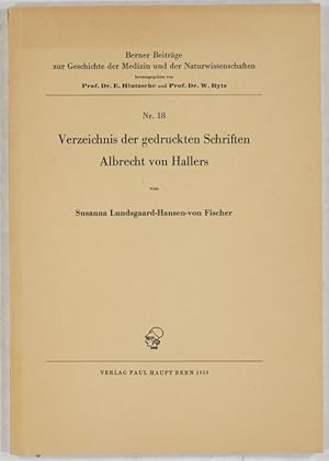 Imagen del vendedor de Verzeichnis der gedruckten Schriften Albrecht von Hallers. a la venta por Antiq. F.-D. Shn - Medicusbooks.Com