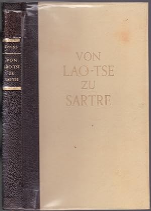 Bild des Verkufers fr Von Lao-Tse zu Sartre. Ein Gang durch die Geschichte der Philosophie zum Verkauf von Graphem. Kunst- und Buchantiquariat