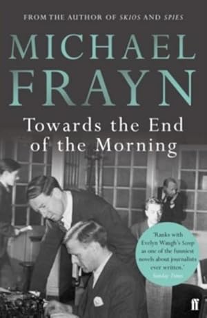 Seller image for Frayn, M: Towards the End of the Morning for sale by AHA-BUCH