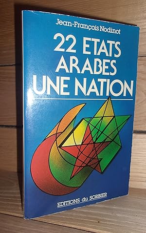 Seller image for 22 ETATS ARABES, UNE NATION for sale by Planet's books