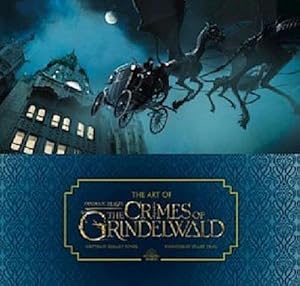 Bild des Verkufers fr Power, D: The Art of Fantastic Beasts: The Crimes of Grindel (Fantastic Beasts/Grindelwald) : Foreword by Stuart Craig zum Verkauf von AHA-BUCH