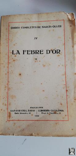 LA FEBRE DÓR II: L'estimbada (Vol IV obras completas de Narcís Oller, 1928)