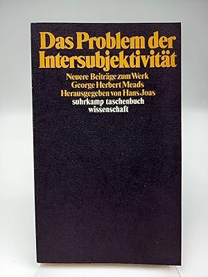 Das Problem der Intersubjektivität Neuere Beiträge zum Werk George Herbert Meads