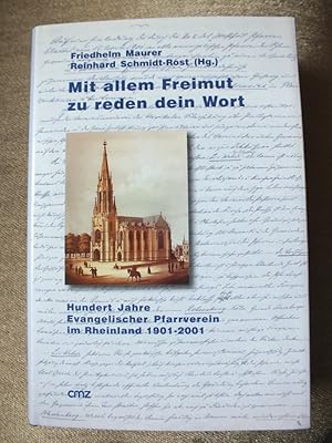 Imagen del vendedor de Mit allem Freimut zu reden dein Wort. Hundert Jahre Evangelischer Pfarrverein im Rheinland 1901-2001. a la venta por Antiquariat Sasserath