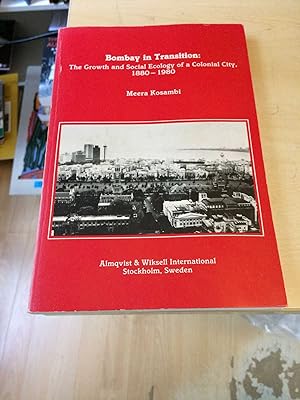 Bild des Verkufers fr Bombay in Transition: The Growth and Social Ecology of a Colonial City, 1880-1980 zum Verkauf von Dreadnought Books