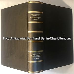 Handbuch der Archäologie. Im Rahmen des Handbuchs der Altertumswissenschaft. Erster Textband (ein...