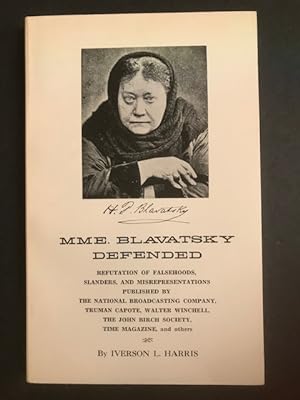 Seller image for Mme. Blavatsky Defended: Refutation of falsehoods, slanders, and misrepresentations published by the National Broadcasting Company, Truman Capote, Walter Winchell, The John Birch Society, Time Magazine, and others for sale by BookEnds Bookstore & Curiosities