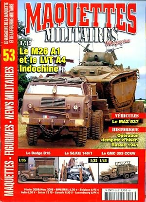 Maquettes militaires n?53 : Le M26 A1 et le LVT A4 Indochine - Collectif