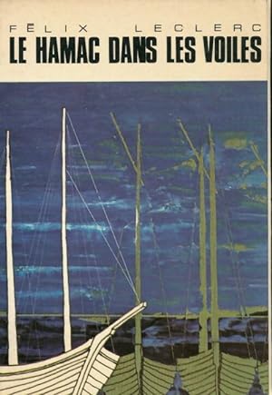 Seller image for Le hamac dans les voiles - F?lix Leclerc for sale by Book Hmisphres