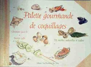 Bild des Verkufers fr Palette gourmande de coquillages - Christiane Guarch zum Verkauf von Book Hmisphres