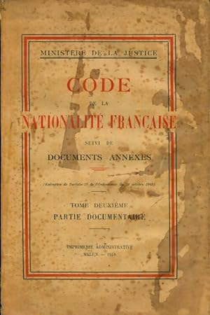 Code de la nationalit  fran aise Tome II : Partie documentaire - Minist re de la Justice