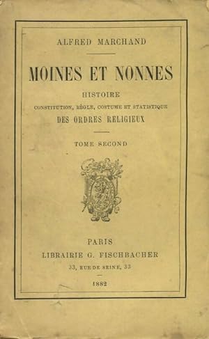 Moines et nonnes Tome II - Alfred Marchand