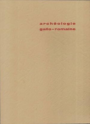 Image du vendeur pour Arch?ologie gallo-romaine Tome I - Collectif mis en vente par Book Hmisphres