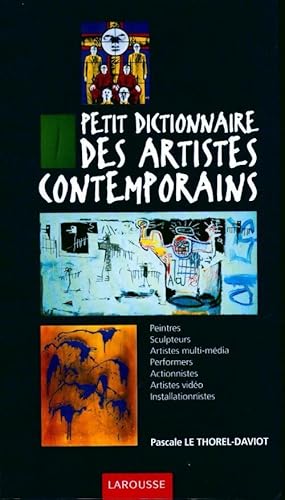 Image du vendeur pour Petit dictionnaire des artistes contemporains - Pascale Le Thorel-Daviot mis en vente par Book Hmisphres