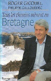 Bild des Verkufers fr Tous les chemins m?nent en Bretagne - Philippe Gicquel zum Verkauf von Book Hmisphres