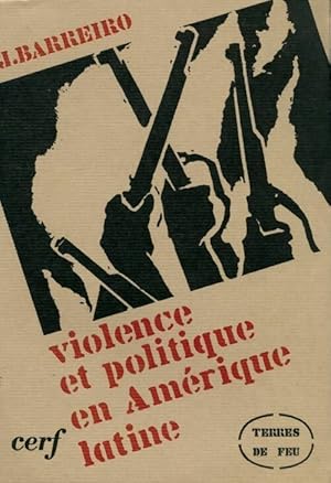 Immagine del venditore per Violence et politique en Am?rique latine - J Barreiro venduto da Book Hmisphres