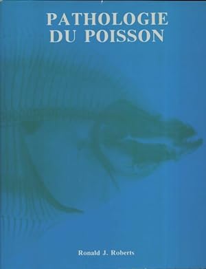 Pathologie du poisson - Ronald J. Roberts